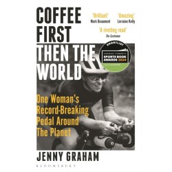 Coffee First, Then the World: One Woman's Record-Breaking Pedal Around the Planet