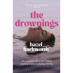 The Drownings: dark rivalries and darker legacies entwine in this addictive and gripping campus novel