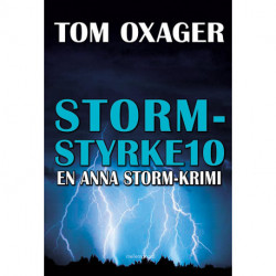 STORM-STYRKE 10: En Anna Storm-krimi