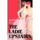 The Ladie Upstairs: ‘A fever dream of a novel’ Lucy Rose, author of THE LAMB
