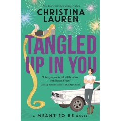 Tangled Up In You: A Meant to Be Novel