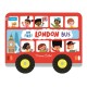 Whizzy Wheels: My First London Bus: Novelty Book with four moving wheels!