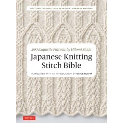 Japanese Knitting Stitch Bible: 260 Exquisite Patterns by Hitomi Shida