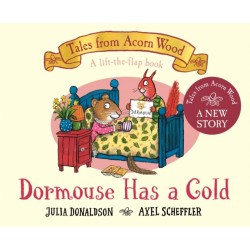 Dormouse Has a Cold: A Lift-the-flap Story