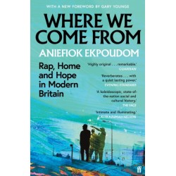 Where We Come From: Rap, Home & Hope in Modern Britain
