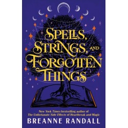 Spells, Strings, and Forgotten Things: A witchy, modern day Pride and Prejudice meets Charmed from New York Times bestselling author