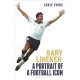 Gary Lineker: A Portrait of a Football Icon: ‘AN ESSENTIAL READ’ FourFourTwo