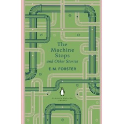 The Machine Stops and Other Stories