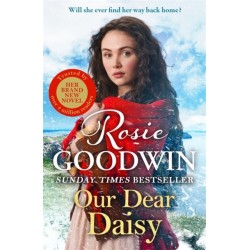 Our Dear Daisy: The perfect emotional historical romance from the Queen of saga