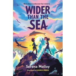 Wider Than The Sea: WINNER of the Eilis Dillon Award, KPMG Children's Books Ireland Awards 2024