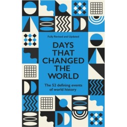 Days That Changed the World: The 50 Defining Events of World History