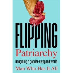 Flipping Patriarchy: Imagining a gender-swapped world