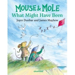Mouse and Mole: What Might Have Been