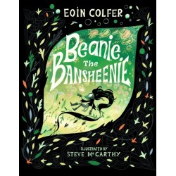 Beanie the Bansheenie: From the author of Artemis Fowl comes an award-winning re-imagining of the ancient Irish myth of the banshee, perfect for myth-loving children aged 5-7