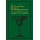 The Cocktail Bible: An A-Z of two hundred classic and contemporary cocktail recipes, with anecdotes for the curious and tips and techniques for the adventurous