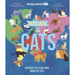 Lonely Planet Kids Atlas of Cats: Discover 100 Amazing Domestic & Wild Cat Breeds with Stunning Illustrations, Fun Facts, Cat Senses & Global Origins