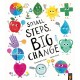 Small Steps, Big Change
