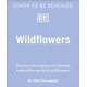 Wildflowers: Discover the Science and Secrets Behind the World of Wildflowers