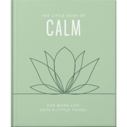 The Little Book of Calm: For When Life Gets a Little Tough