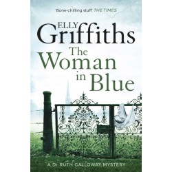 The Woman In Blue: The Dr Ruth Galloway Mysteries 8