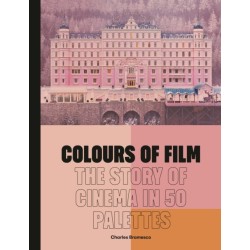 Colours of Film: The Story of Cinema in 50 Palettes