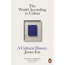 The World According to Colour: A Cultural History