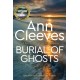 Burial of Ghosts: Heart-Stopping Thriller from the Author of Vera Stanhope