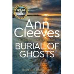Burial of Ghosts: Heart-Stopping Thriller from the Author of Vera Stanhope