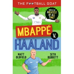 The Football GOAT: Mbappe v. Haaland: Choose the Greatest Footballer of All Time in this interactive Christmas gift book full of facts & stories for boys & girls who love football age 8, 9, 10, 11, 12