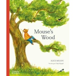 Mouse's Wood: A Year in Nature