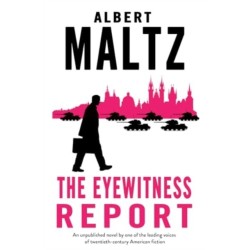 The The Eyewitness Report: An unpublished work by Albert Maltz
