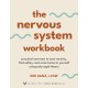 The Nervous System Workbook: Practical Exercises to Ease Anxiety, Find Safety, and Come Home to Yourself Using Polyvagal Theory