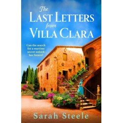 The Last Letters from Villa Clara: A moving and sweeping story of love, betrayal and sacrifice