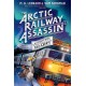 The Arctic Railway Assassin
