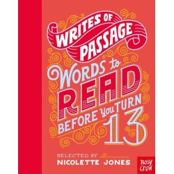 Writes of Passage: Words To Read Before You Turn 13