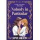 Nobody in Particular: A scandalous sapphic royal romance from the bestselling co-author of If This Gets Out