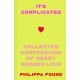 It’s Complicated: Confessions of Messy Modern Love