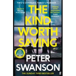 The Kind Worth Saving: 'Nobody writes psychopaths like Swanson.' Mark Edwards