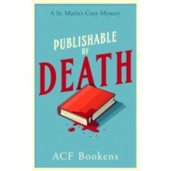 Publishable By Death: A Cozy Mystery Adventure