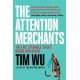 The Attention Merchants: The Epic Struggle to Get Inside Our Heads