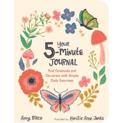 The Your 5-Minute Journal: Find Gratitude and De-Stress with Simple Daily Exercises