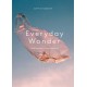 Everyday Wonder: How to find beauty in the ordinary