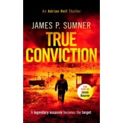 True Conviction: A high octane assassination thriller
