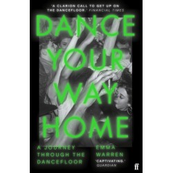 Dance Your Way Home: A Journey Through the Dancefloor