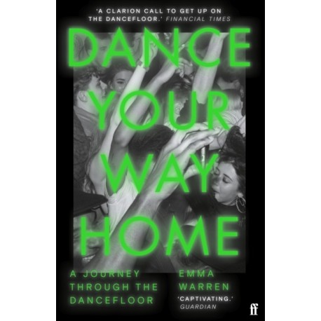 Dance Your Way Home: A Journey Through the Dancefloor