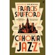 Cahokia Jazz: From the prizewinning author of Golden Hill ‘the best book of the century’ Richard Osman
