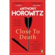Close to Death: How do you solve a murder … when everyone has the same motive? (Hawthorne, 5)