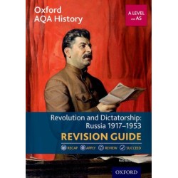 Oxford AQA History for A Level: Revolution and Dictatorship: Russia 1917-1953 Revision Guide: With all you need to know for your 2022 assessments