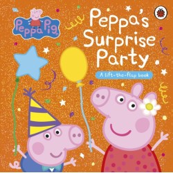 Peppa Pig: Peppa's Surprise Party: A Lift-the-Flap Book