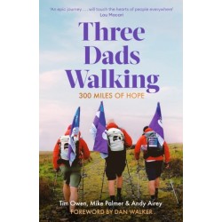 Three Dads Walking: 300 Miles of Hope